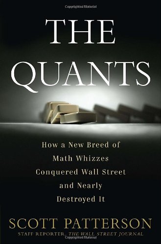 Beispielbild fr The Quants: How a New Breed of Math Whizzes Conquered Wall Street and Nearly Destroyed It zum Verkauf von WorldofBooks