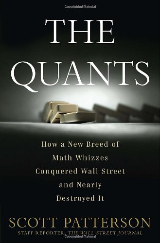Imagen de archivo de The Quants: How a New Breed of Math Whizzes Conquered Wall Street and Nearly Destroyed It a la venta por ZBK Books