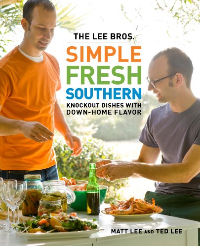 Stock image for The Lee Bros. Simple Fresh Southern: Knockout Dishes with Down-Home Flavor Lee, Matt and Lee, Ted for sale by Aragon Books Canada