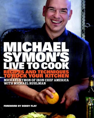 Beispielbild fr Michael Symon's Live to Cook : Recipes and Techniques to Rock Your Kitchen: a Cookbook zum Verkauf von Better World Books