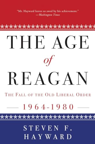 Beispielbild fr The Age of Reagan: The Fall of the Old Liberal Order, 1964-1980 zum Verkauf von ThriftBooks-Atlanta