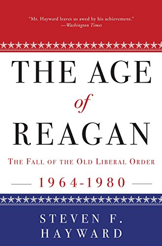 Stock image for The Age of Reagan: The Fall of the Old Liberal Order, 1964-1980 for sale by ThriftBooks-Atlanta