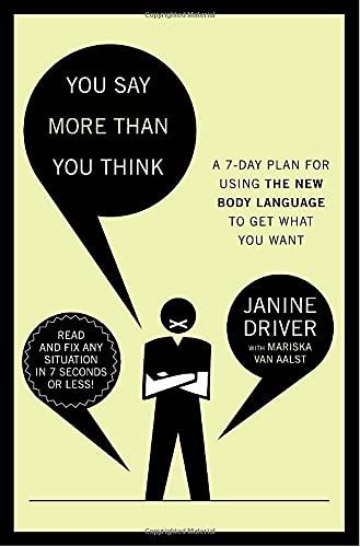 Beispielbild fr You Say More Than You Think: Use the New Body Language to Get What You Want!, the 7-day Plan zum Verkauf von Half Price Books Inc.