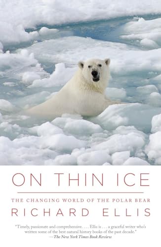 On Thin Ice: The Changing World of the Polar Bear (9780307454645) by Ellis, Richard