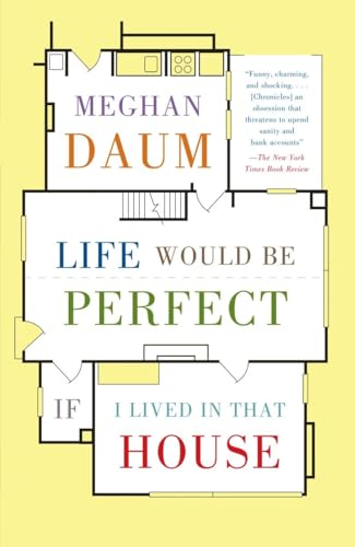 Beispielbild fr Life Would Be Perfect If I Lived in That House : A Memoir zum Verkauf von Better World Books