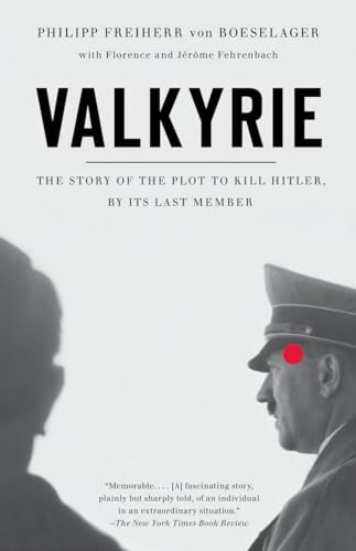 Stock image for Valkyrie: The Story of the Plot to Kill Hitler, by Its Last Member for sale by Lucky's Textbooks