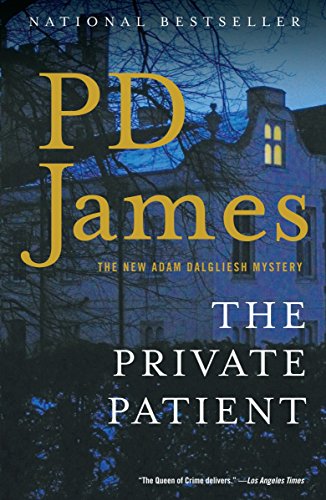 Imagen de archivo de The Private Patient-The New Adam Dalgliesh Mystery a la venta por Foxtrot Books