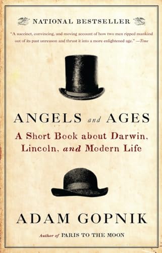 9780307455307: Angels and Ages: Lincoln, Darwin, and the Birth of the Modern Age
