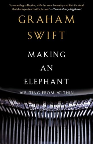9780307455758: Making an Elephant: Writing from Within (Vintage International)