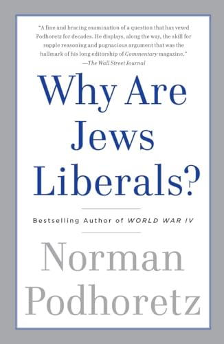 Beispielbild fr Why Are Jews Liberals? zum Verkauf von Better World Books