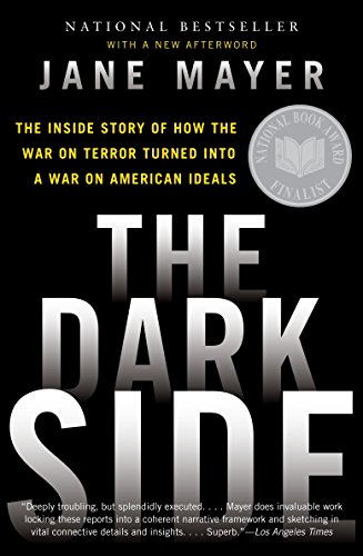 9780307456298: The Dark Side: The Inside Story of How the War on Terror Turned Into a War on American Ideals