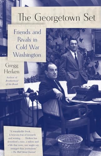 Stock image for The Georgetown Set : Friends and Rivals in Cold War Washington for sale by Better World Books