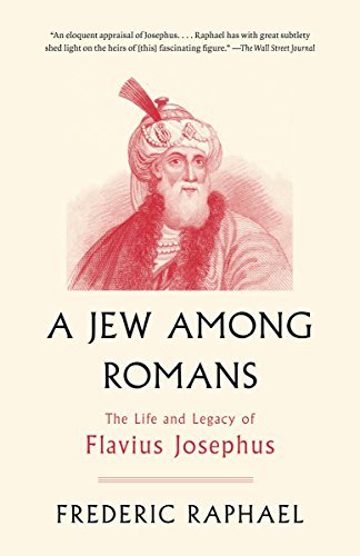 Stock image for A Jew Among Romans: The Life and Legacy of Flavius Josephus for sale by HPB-Ruby
