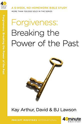 9780307457592: Forgiveness: Breaking the Power of the Past (40-Minute Bible Studies)