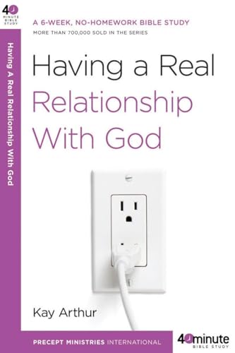 Beispielbild fr Having a Real Relationship With God (40 Minute Bible Study) zum Verkauf von WorldofBooks