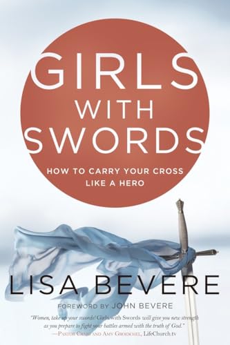 9780307457820: Girls with Swords: How to Carry Your Cross Like a Hero