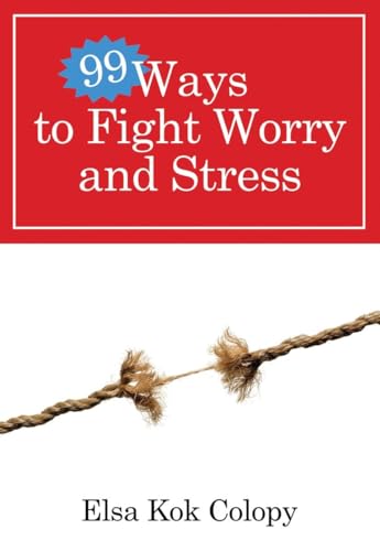 Stock image for 99 Ways to Fight Worry and Stress for sale by Better World Books