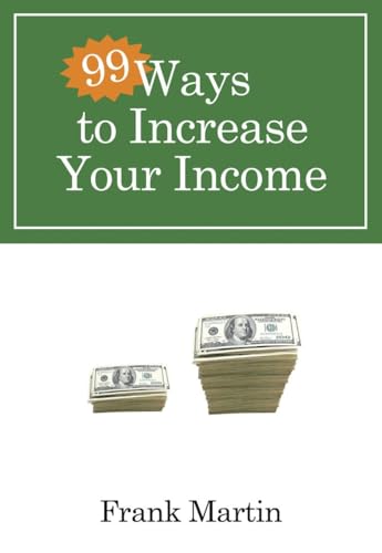 Beispielbild fr 99 Ways to Increase Your Income zum Verkauf von Better World Books