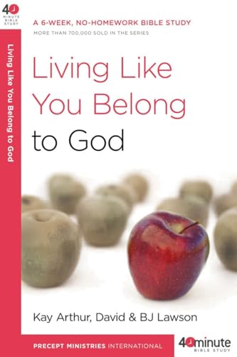 Imagen de archivo de Living Like You Belong to God: A 6-Week, No-Homework Bible Study (40-Minute Bible Studies) a la venta por Reliant Bookstore