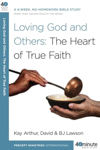 Imagen de archivo de Loving God and Others: A 6-Week, No-Homework Bible Study (40-Minute Bible Studies) a la venta por ZBK Books