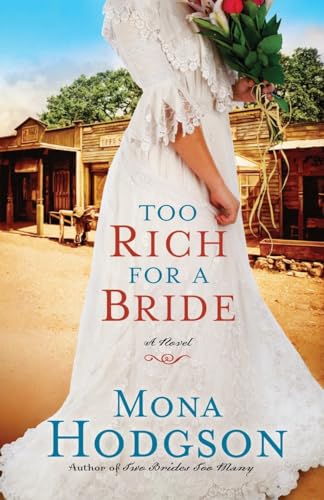 Stock image for Too Rich for a Bride: A Novel (The Sinclair Sisters of Cripple Creek) for sale by Orion Tech