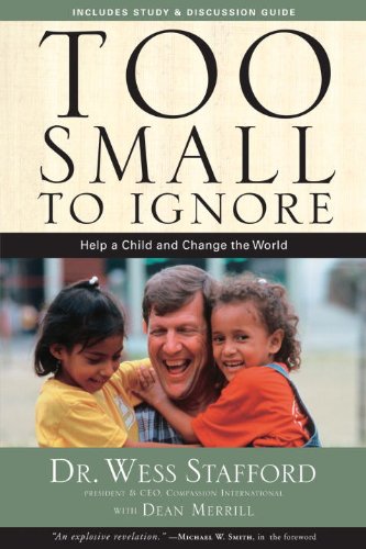 Imagen de archivo de Too Small To Ignore: Why The Least Of These Matters Most a la venta por ThriftBooks-Atlanta