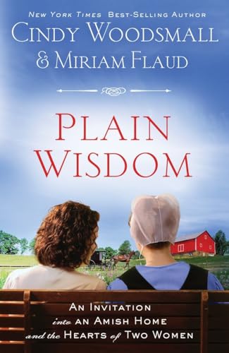 Beispielbild fr Plain Wisdom: An Invitation into an Amish Home and the Hearts of Two Women zum Verkauf von Gulf Coast Books