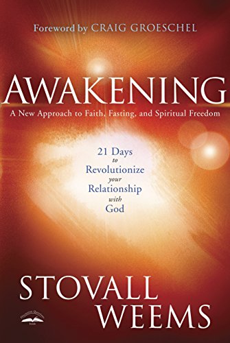 Imagen de archivo de Awakening: A New Approach to Faith, Fasting, and Spiritual Freedom a la venta por Jenson Books Inc