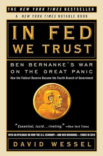 Beispielbild fr In FED We Trust: Ben Bernanke's War on the Great Panic zum Verkauf von Wonder Book