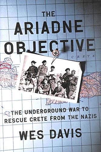9780307460134: The Ariadne Objective: The Underground War to Rescue Crete from the Nazis