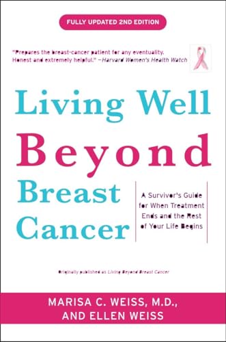 Beispielbild fr Living Well Beyond Breast Cancer: A Survivor's Guide for When Treatment Ends and the Rest of Your Life Begins zum Verkauf von SecondSale