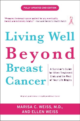 Imagen de archivo de Living Well Beyond Breast Cancer: A Survivor's Guide for When Treatment Ends and the Rest of Your Life Begins a la venta por SecondSale