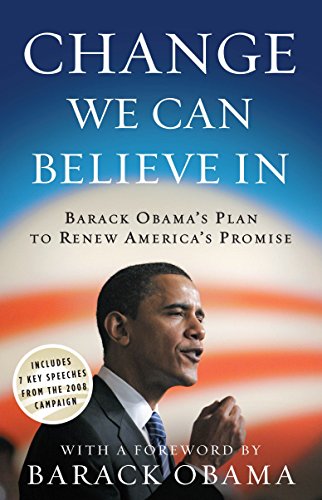 9780307460455: Change We Can Believe In: Barack Obama's Plan to Renew America's Promise