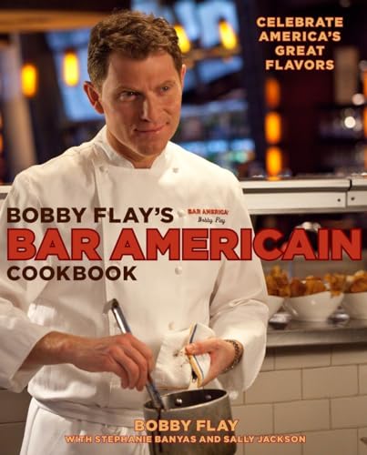 Stock image for Bobby Flay's Bar Americain Cookbook: Celebrate America's Great Flavors for sale by SecondSale