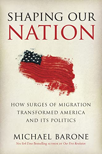 Imagen de archivo de Shaping Our Nation: How Surges of Migration Transformed America and Its Politics a la venta por Jenson Books Inc