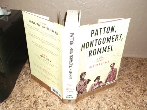 Stock image for Patton, Montgomery, Rommel : Masters of War for sale by Better World Books