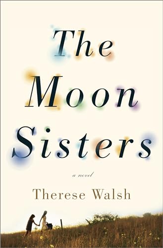 Beispielbild fr The Moon Sisters: A Novel zum Verkauf von Wonder Book