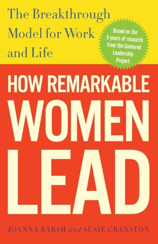 Imagen de archivo de How Remarkable Women Lead: The Breakthrough Model for Work and Life a la venta por SecondSale