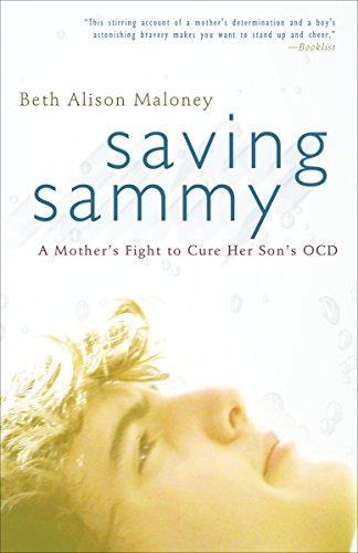 Beispielbild fr Saving Sammy: A Mother's Fight to Cure Her Son's OCD zum Verkauf von Dream Books Co.