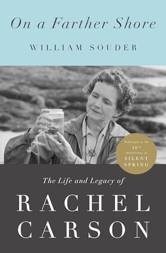 9780307462206: On a Farther Shore: The Life and Legacy of Rachel Carson, Author of Silent Spring