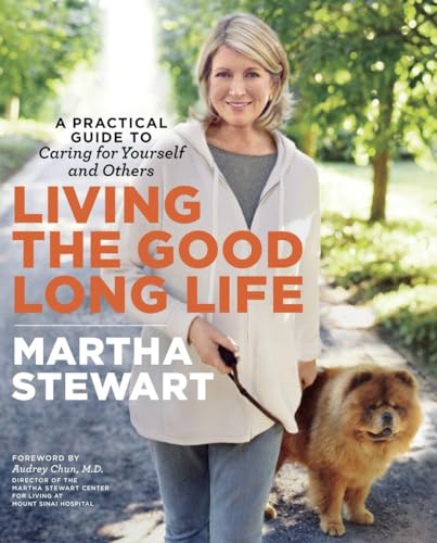 Beispielbild fr Living the Good Long Life: A Practical Guide to Caring for Yourself and Others zum Verkauf von ThriftBooks-Atlanta