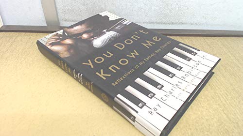 Stock image for You Don't Know Me : Reflections of My Father, Ray Charles for sale by Better World Books