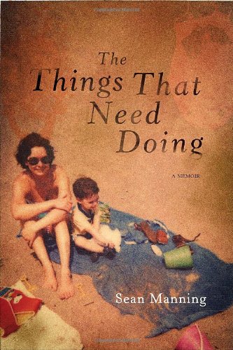 Stock image for The Things That Need Doing : A Memoir for sale by Better World Books: West