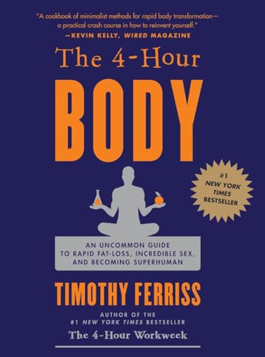 Beispielbild fr The 4-Hour Body: An Uncommon Guide to Rapid Fat-Loss, Incredible Sex, and Becoming Superhuman zum Verkauf von Zoom Books Company