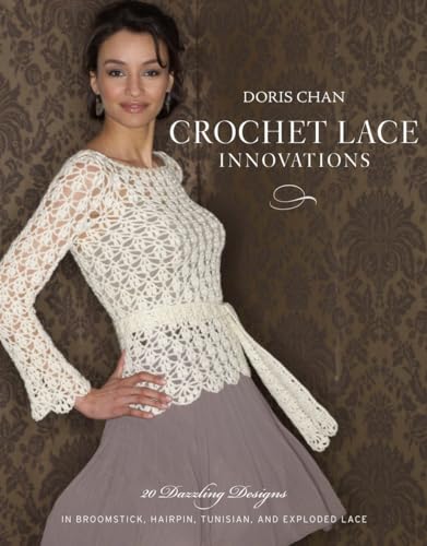 Imagen de archivo de Random House Crochet Lace Innovations: 20 Dazzling Designs in Broomstick, Hairpin, Tunisian, and Exploded Lace a la venta por SecondSale