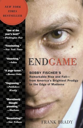 Beispielbild fr Endgame : Bobby Fischer's Remarkable Rise and Fall - from America's Brightest Prodigy to the Edge of Madness zum Verkauf von Better World Books