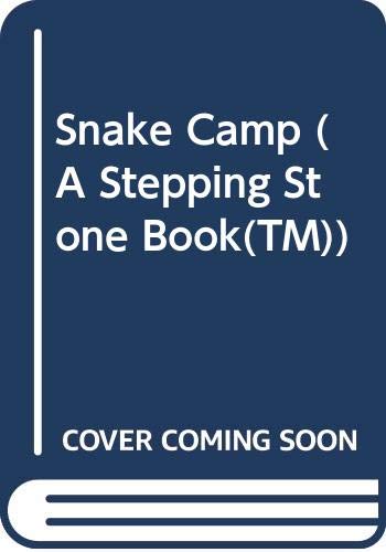 Beispielbild fr Snake Camp (A Stepping Stone Book(TM)) zum Verkauf von Bookmonger.Ltd