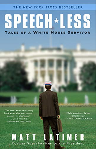 Beispielbild fr Speech-Less : Tales of a White House Survivor zum Verkauf von Better World Books