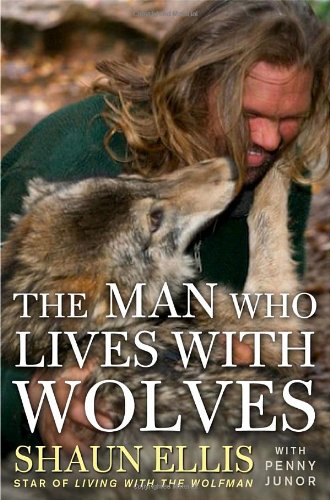 Stock image for The Man Who Lives with Wolves for sale by Wonder Book