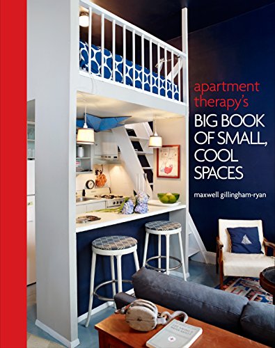 Imagen de archivo de Apartment Therapy's Big Book of Small, Cool Spaces a la venta por New Legacy Books